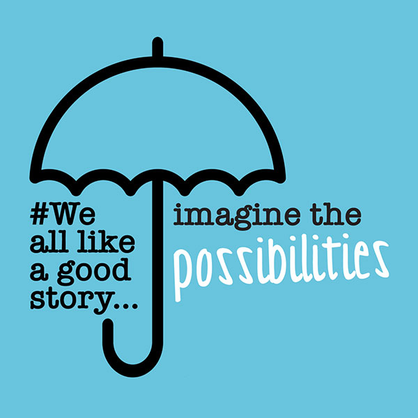Image: We all like a good story ... Imagine the Possibilities